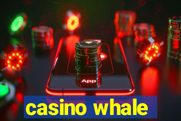 casino whale
